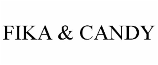 FIKA & CANDY