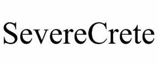 SEVERECRETE