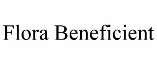 FLORA BENEFICIENT