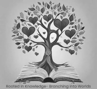 ROOTED IN KNOWLEDGE- BRANCHING INTO WORLDS
