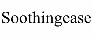 SOOTHINGEASE