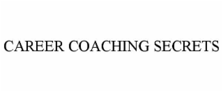 CAREER COACHING SECRETS