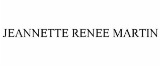 JEANNETTE RENEE MARTIN