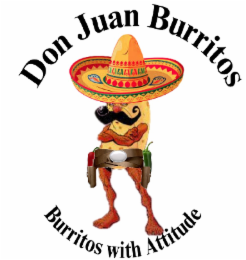 DON JUAN BURRITOS, BURRITOS WITH ATTITUDE