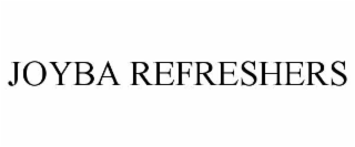 JOYBA REFRESHERS