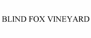 BLIND FOX VINEYARD