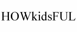 HOWKIDSFUL