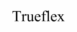 TRUEFLEX