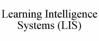 LEARNING INTELLIGENCE SYSTEMS (LIS)