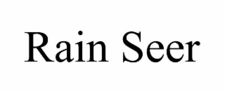 RAIN SEER