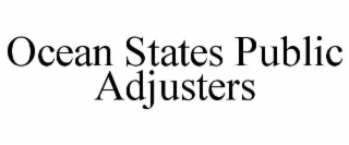 OCEAN STATES PUBLIC ADJUSTERS