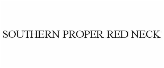 SOUTHERN PROPER RED NECK