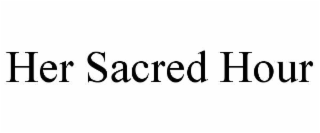 HER SACRED HOUR