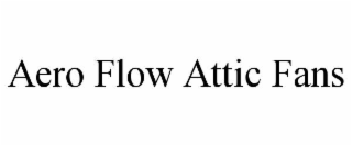 AERO FLOW ATTIC FANS