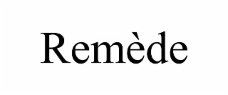 REMÈDE