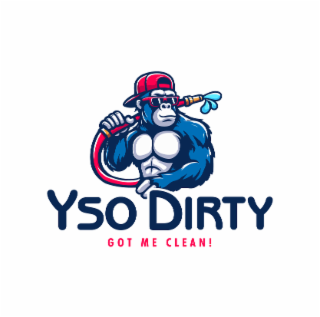 YSO DIRTY GOT ME CLEAN!