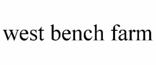 WEST BENCH FARM