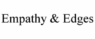 EMPATHY & EDGES
