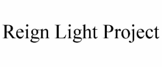 REIGN LIGHT PROJECT