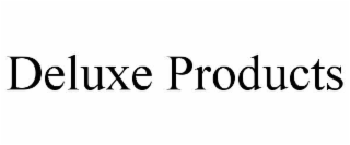 DELUXE PRODUCTS