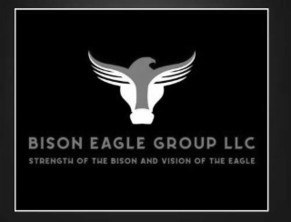 BISON EAGLE GROUP LLC STRENGTH OF THE BISON AND VISION OF THE EAGLE