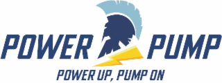 POWER PUMP POWER UP, PUMP ON