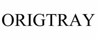 ORIGTRAY