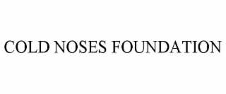 COLD NOSES FOUNDATION