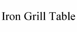 IRON GRILL TABLE