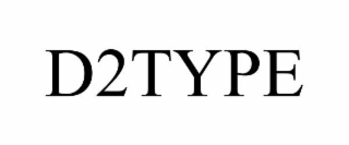 D2TYPE