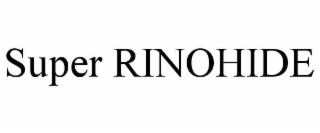 SUPER RINOHIDE