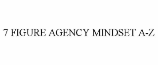 7 FIGURE AGENCY MINDSET A-Z