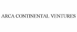 ARCA CONTINENTAL VENTURES
