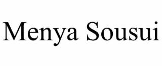 MENYA SOUSUI