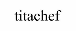TITACHEF