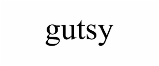 GUTSY