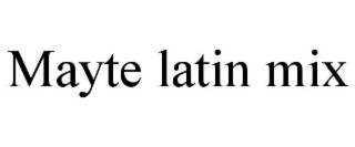MAYTE LATIN MIX