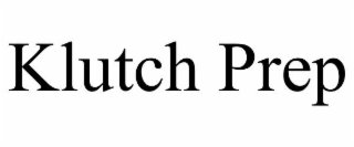 KLUTCH PREP