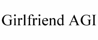 GIRLFRIEND AGI