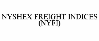 NYSHEX FREIGHT INDICES (NYFI)