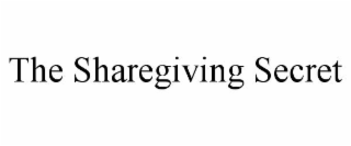 THE SHAREGIVING SECRET