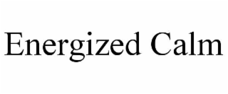 ENERGIZED CALM