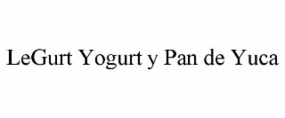 LEGURT YOGURT Y PAN DE YUCA
