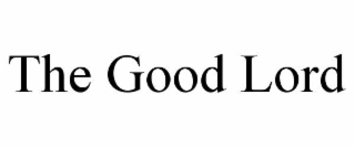 THE GOOD LORD