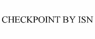 CHECKPOINT BY ISN