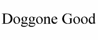 DOGGONE GOOD