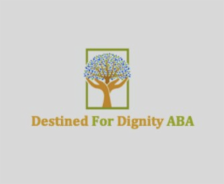 DESTINED FOR DIGNITY ABA
