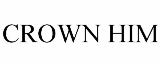 CROWN HIM