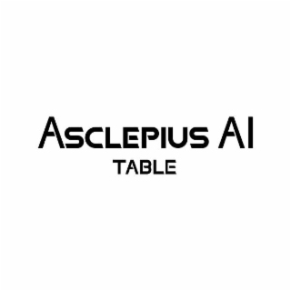 ASCLEPIUS AI TABLE