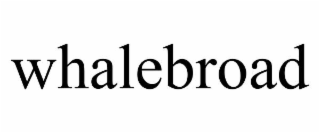 WHALEBROAD